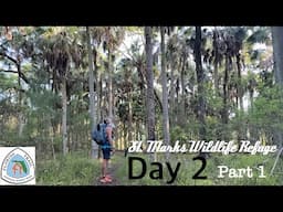 Backpacking the St. Marks Wildlife Refuge on the FLORIDA TRAIL | Day 2 | Part 1