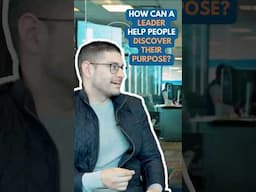 How can a leader help people discover their purpose?