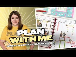Plan with Me- June 16-22, 2025- Vertical Planner