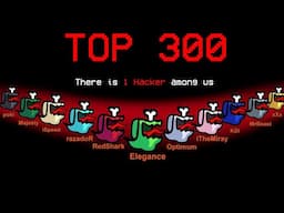 TOP 300 FUNNIEST MOMENTS IN AMONG US
