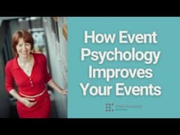 How Event Psychology Improves Your Events