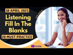 PTE Listening Fill in the Blanks - APRIL 2025 - MUST PRACTICE