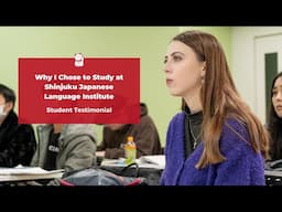 Why I Chose to Study at Shinjuku Japanese Language Institute | Student Testimonial