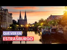 Qué Ver en Estrasburgo | La Joya Europea de Alsacia 🇫🇷