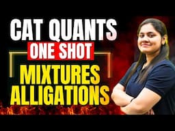 Mixtures and Alligations|One Shot|CAT Quants|Dream Maths