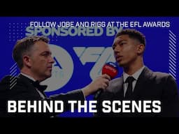 Behind The Scenes | Follow Jobe Bellingham and Chris Rigg at the EFL Awards 2025