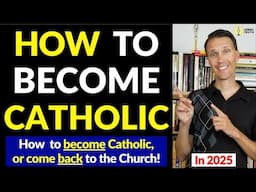 How to become Catholic (Easy Steps to Being Catholic!)