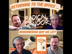 Returning to the Office & Remembering Why We Left 7 | 18