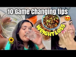 10 Game Changing Tips for Weight Loss *Vlog* 🌻