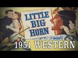 "Little Big Horn" (1951) - Lloyd Bridges & John Ireland Western Movie