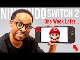 RECONSIDERING the Switch 2 - After 7 Days!