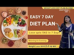 How to Lose Weight Fast 5kgs in 7 Days | Easy & Effective 7 days Diet Plan for Real Results