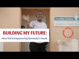 Building My Future: How YLA Is Empowering Bermuda’s Youth