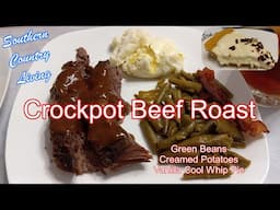Crockpot Beef Roast and Sides  --  Green Beans, Creamed Potatoes and Vanilla Cool Whip Pie