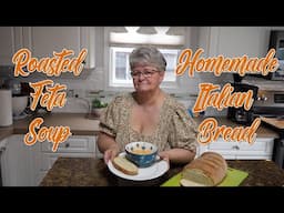 Roasted Feta Soup with Homemade Italian Bread