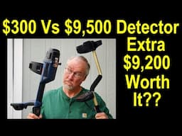 $300 vs $9,500 Gold Nugget detector comparison