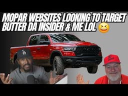 So Mopar Websites Have Been Instructed To Come After Or Check Myself And @ButterDaInsider LOL