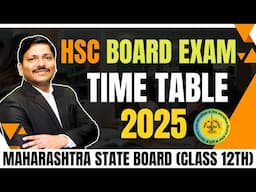 HSC BOARD EXAM 2025 TIMETABLE | CLASS 12 SCIENCE/COMMERCE/ARTS | MAHARASHTRA BOARD | Dinesh Sir