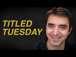 It's Titled Tuesday. Send Positive Energy!