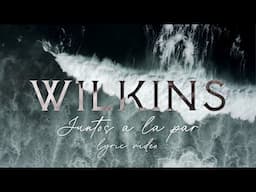 Wilkins - Juntos a La Par (Lyric Video)
