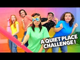 The Quiet Place Challenge...Make a Sound, You lose!