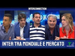 NOVITÀ DI MERCATO E L'INIZIO DEL MONDIALE PER CLUB | INTERCONNECTION