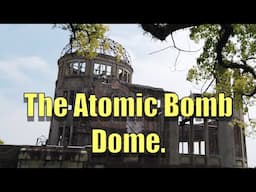 The Atomic Bomb Dome.