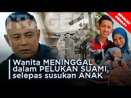 [EPISOD PENUH] Wanita Meninggal Selepas Susukan Bayi, Dalam Pelukan Suami | TRAGEDI