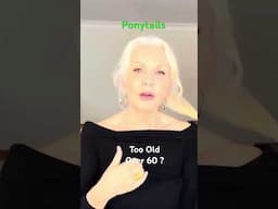 Ponytails . Are We Too Old Over 60 ? #hair hairstyle #haircare #ponytailhairstyles #ponytail