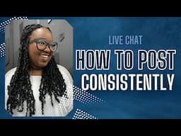 This is How you Consistently Post Content Live Chat
