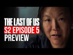 The Last of Us Season 2 Episode 5 Preview | Trailer Breakdown Explained