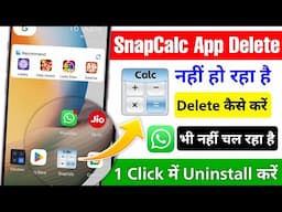 Snapcalc app delete | Snapcalc app delete kaise karen | how to uninstall snapcalc app | snapcalc app
