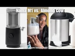 nama m1 vs almond cow | best plant based milk maker?🌰🥛🌱