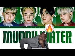 STRAIGHT HEAT 🔥🔥STRAY KIDS Muddy Water Lyrics (Color Coded Lyrics) | REACTION