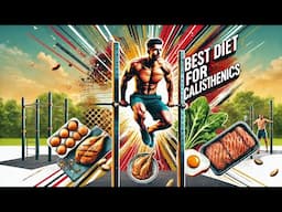 #1 Best Diet for Calisthenics & Bodyweight Workouts
