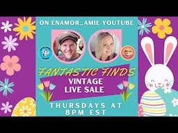 Fantastic Finds Vintage Live Sale! Thursday 4/17 at 8pm est