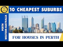 Top 10 CHEAPEST Suburbs for Houses in Perth, Western Australia