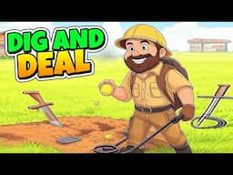 First Look - Dig And Deal - Finding Buried Treasure To Sell