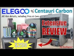 Elegoo CENTAURI CARBON - Detailed REVIEW (Includes Full Analysis, Prints and Pros & Cons)