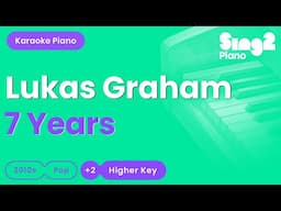 Lukas Graham - 7 Years (Higher Key) (Piano Karaoke)