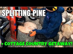COTTAGE COUNTRY ESCAPE & PIN SPLITTING #FIREWOOD