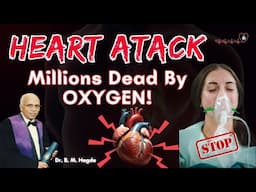 Heart Attack - Millions Dead By OXYGEN! - Dr. B M Hegde
