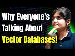 Why Everyone's Talking About Vector Databases!