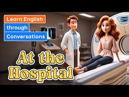 At the Hospital | Daily English Conversation | English Listening Skills