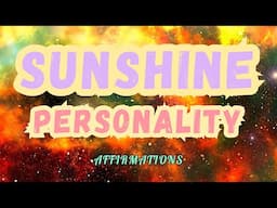 SUNSHINE PERSONALITY AFFIRMATIONS #extroverted #affirmationsforconfidence #lawofattraction #hypnosis