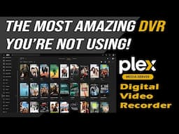 Plex DVR - The Most Amazing DVR You're Not Using