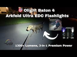 Olight Baton 4 & Arkfeld Ultra EDC Flashlights – 1300+ Lumens, 3-in-1 Power & Premium Carry Case!
