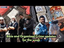 Bikie and Organised Crime updates for the week