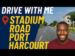Stadium Drive With Me on Stadium Road Port Harcourt Real Estate & Lifestyle Vibes