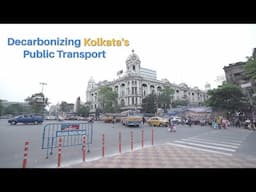 Decarbonizing Kolkata's Public Transport